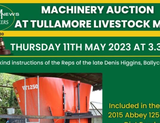 Don't Miss the Spectacular Machinery Auction at Tullamore Livestock Mart on Thursday,11th May